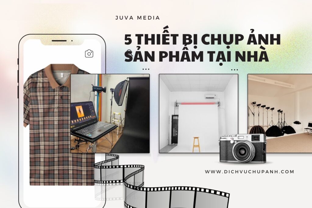 THIẾT BỊ CHỤP ẢNH SẢN PHẨM TẠI NHÀ