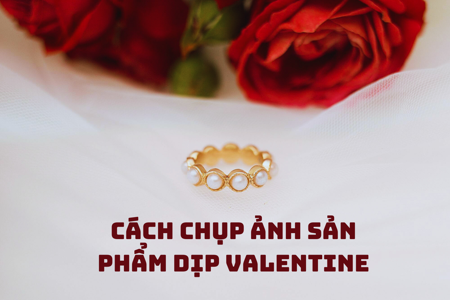 CHỤP ẢNH sản phẩm dịp valentine