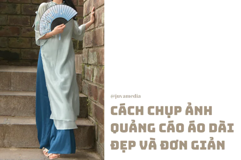 CHỤP ẢNH QUẢNG CÁO